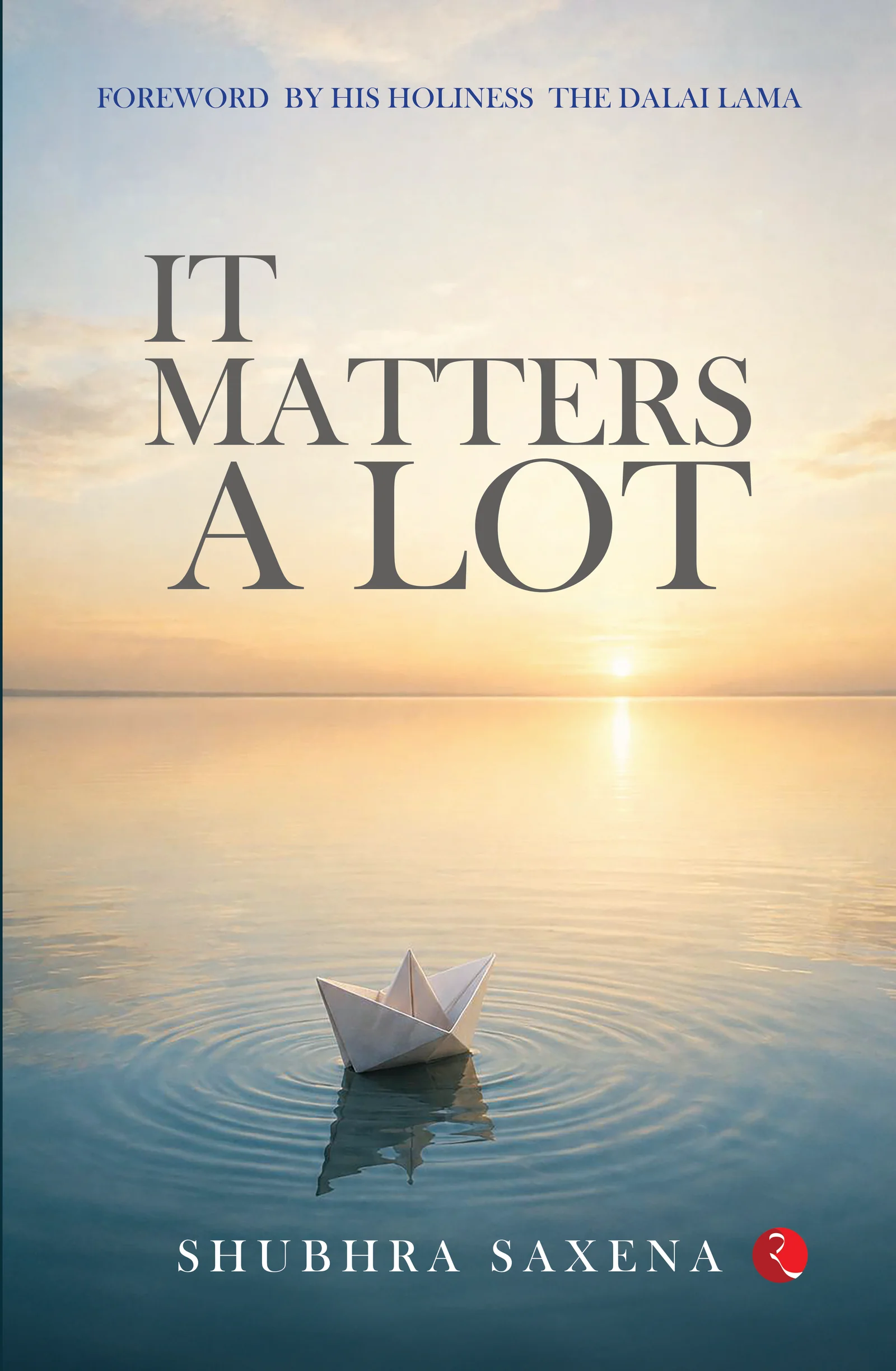 Book cover: It Matters A Lot by Shubhra Saxena